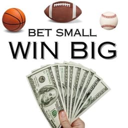  Bet Small Win Big 