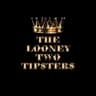 The Looney Two Tipsters 