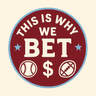 ThisIsWhyWeBet