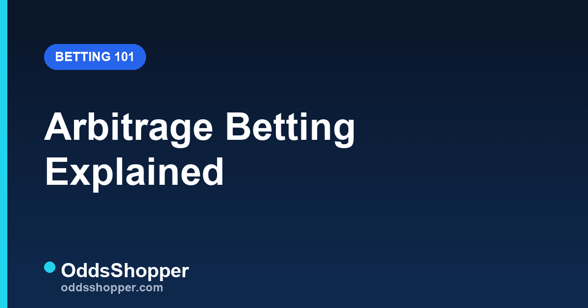 Arbitrage Betting Explained: How to Find Arbitrage Bets and Lock In a Return