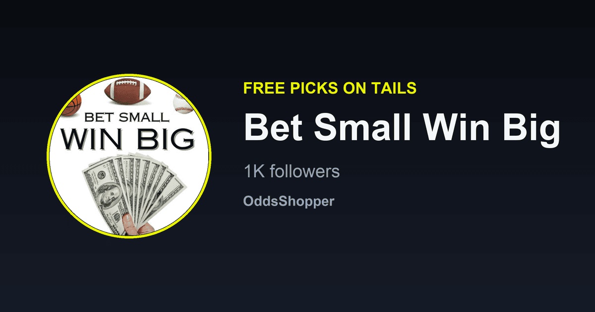 Bet Small Win Big Free Picks Today: Latest Plays, Sports Covered and How to Follow