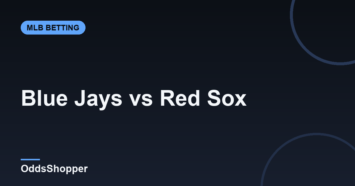 Blue Jays vs Red Sox: MLB Odds & Picks (June 16)