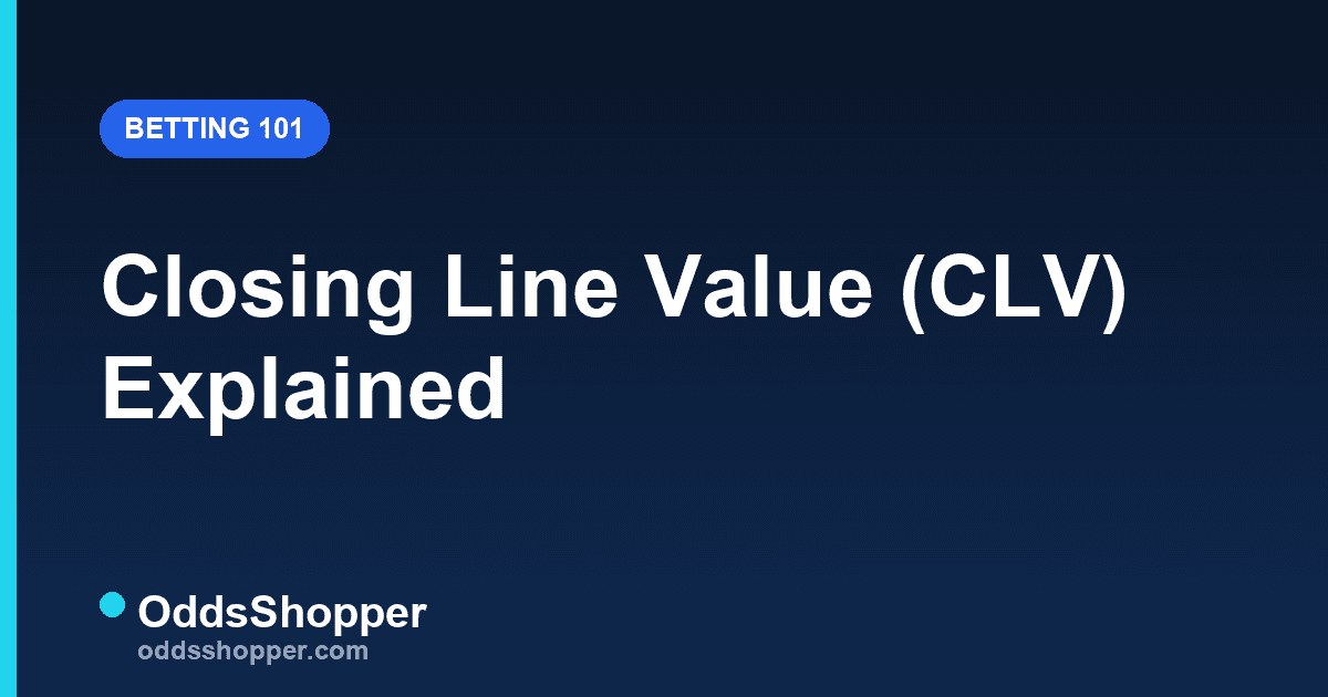 Closing Line Value (CLV) Explained: Beat the Close