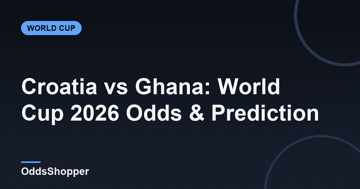 Croatia vs Ghana: World Cup 2026 Odds & Prediction