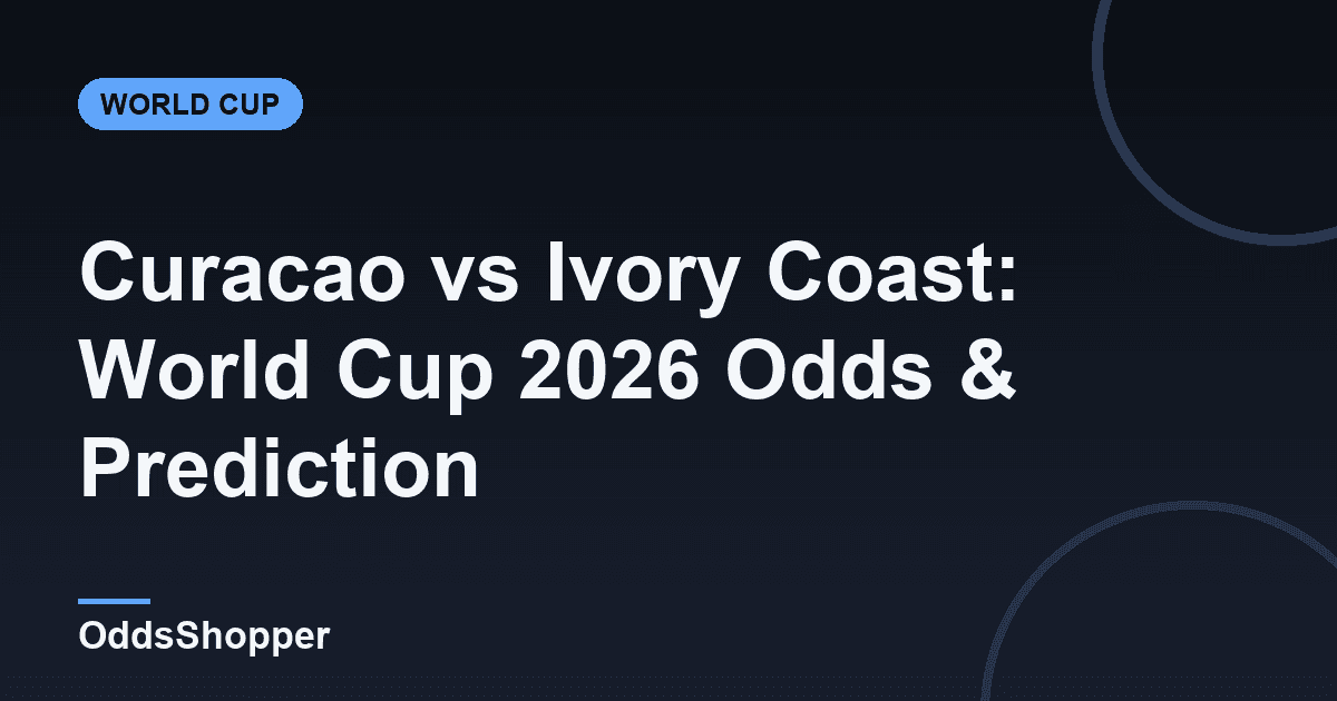 Curacao vs Ivory Coast: World Cup 2026 Odds & Prediction