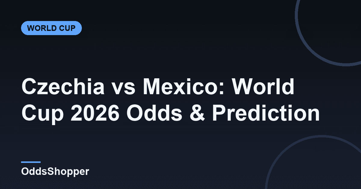 Czechia vs Mexico: World Cup 2026 Odds & Prediction