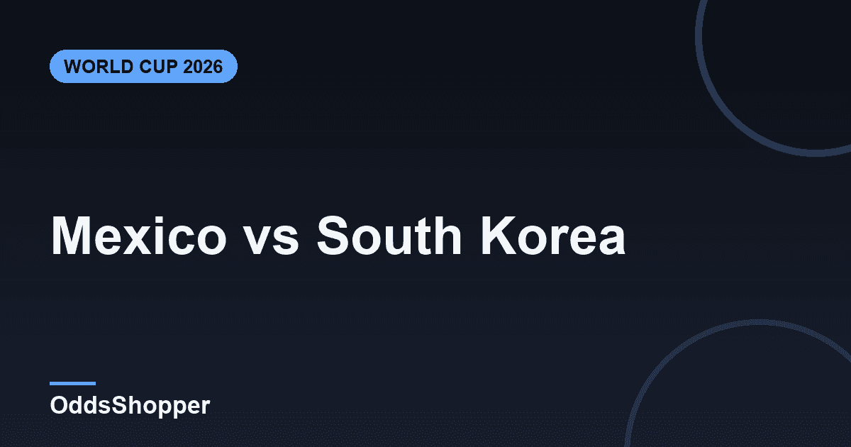 Mexico vs South Korea: World Cup 2026 Odds & Prediction
