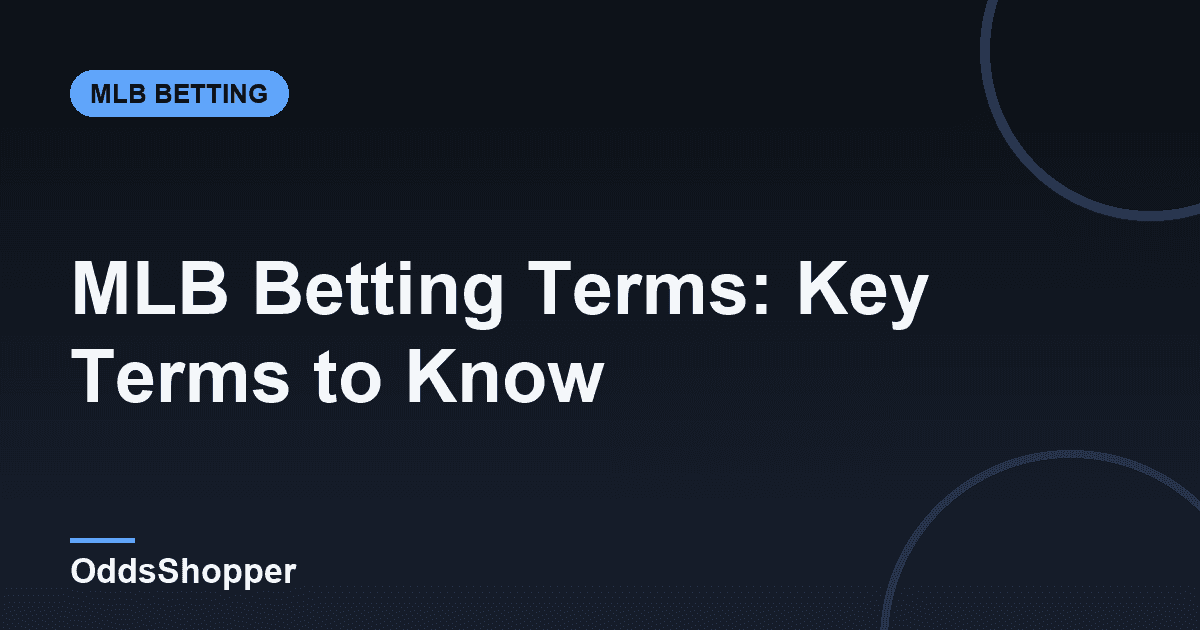 MLB Betting Terms: Key Terms to Know