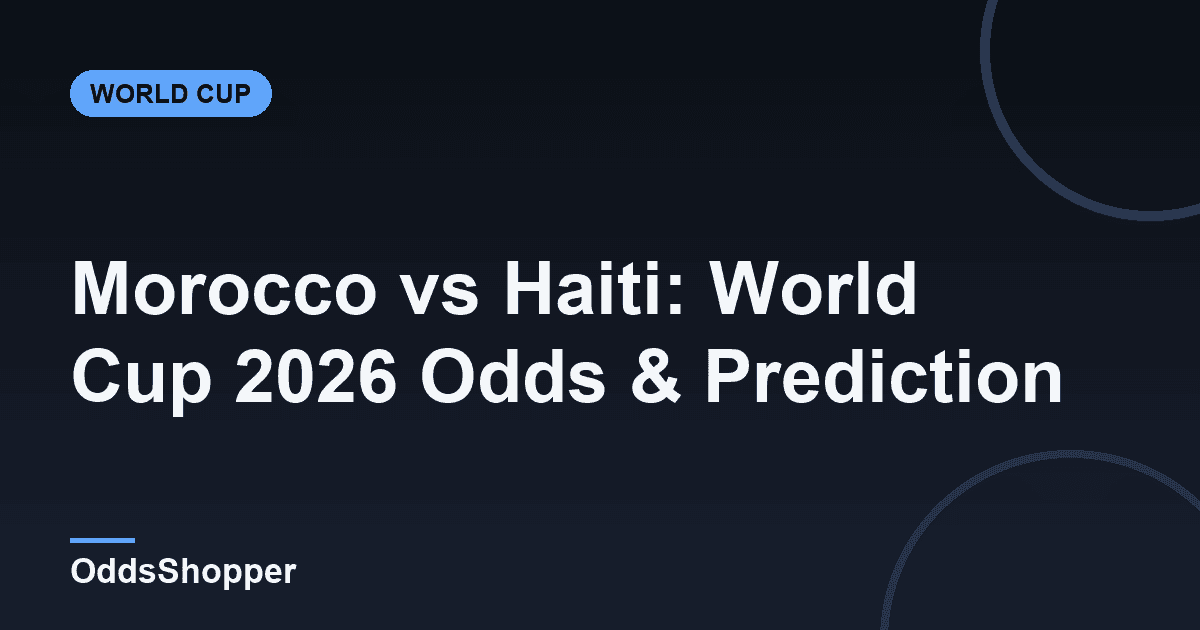 Morocco vs Haiti: World Cup 2026 Odds & Prediction