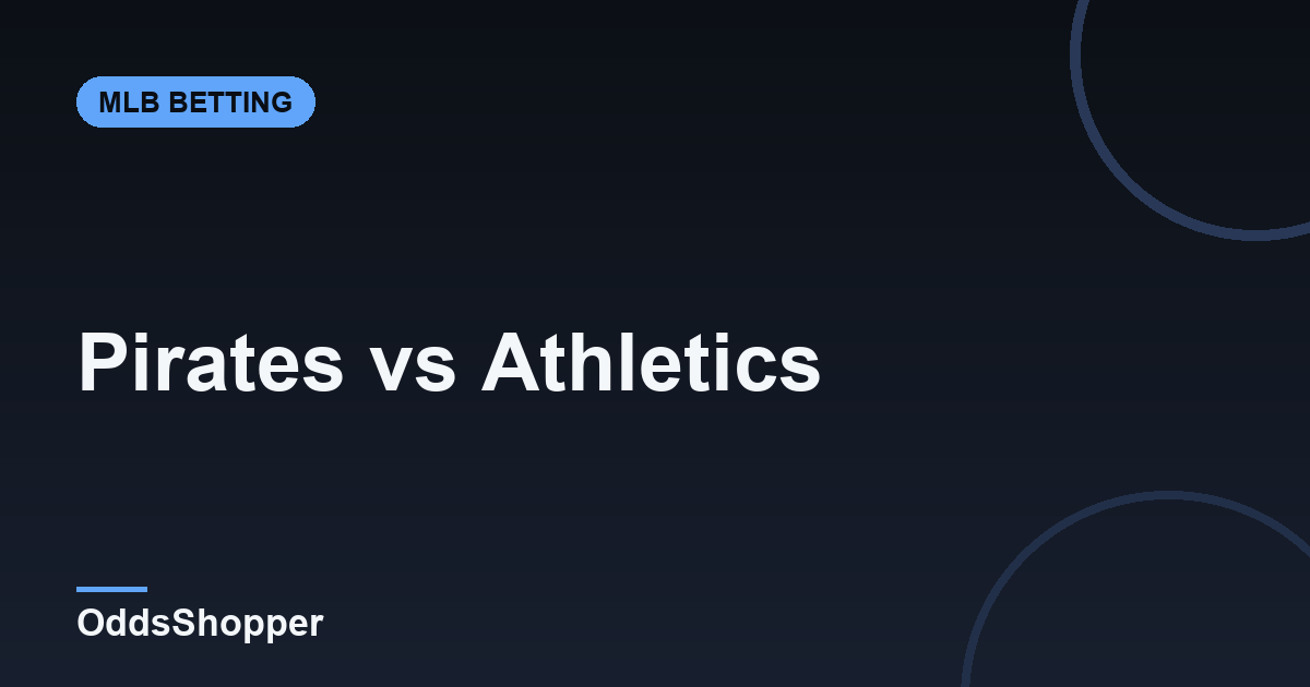 Pirates vs Athletics: MLB Odds, Prediction & Picks (June 16)