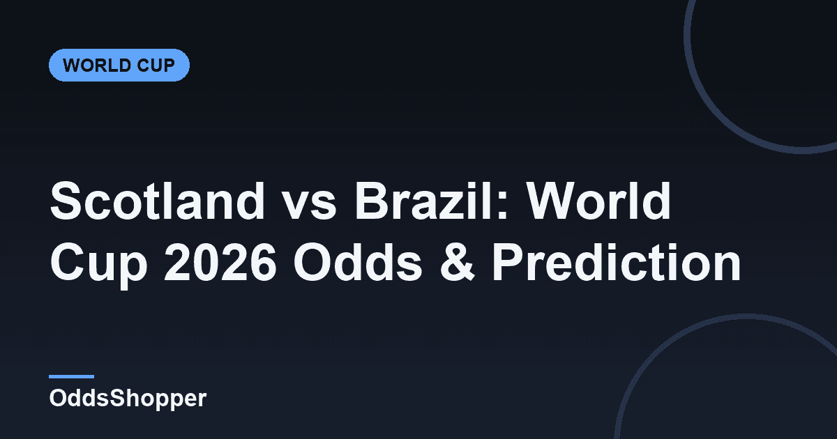 Scotland vs Brazil: World Cup 2026 Odds & Prediction