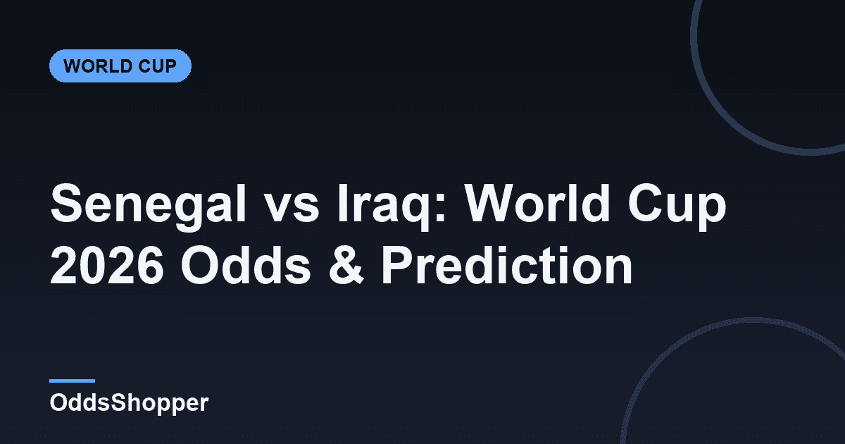 Senegal vs Iraq: World Cup 2026 Odds & Prediction