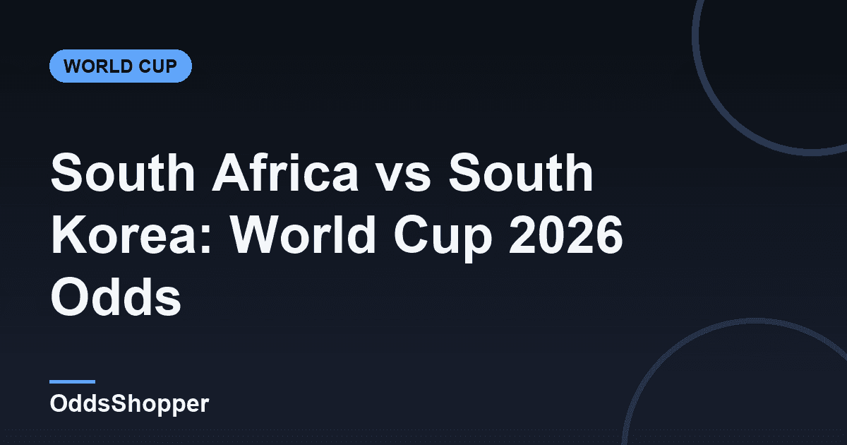South Africa vs South Korea: World Cup 2026 Odds