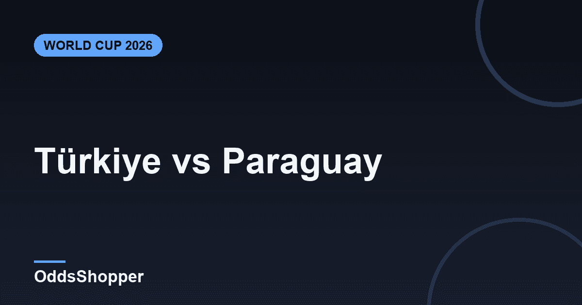 Turkiye vs Paraguay: World Cup 2026 Odds & Prediction