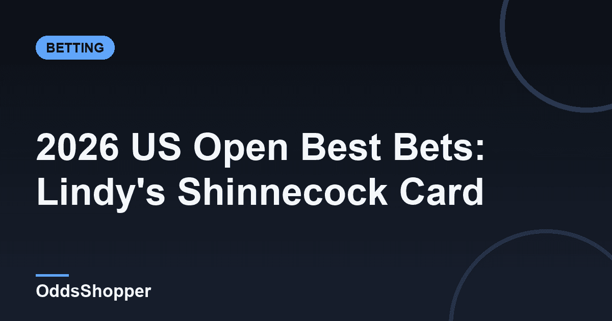 2026 US Open Best Bets: Lindy's Shinnecock Card