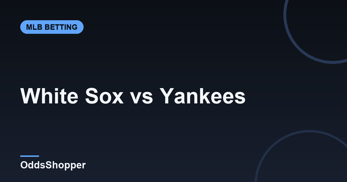 White Sox vs Yankees: MLB Odds & Picks (June 16)