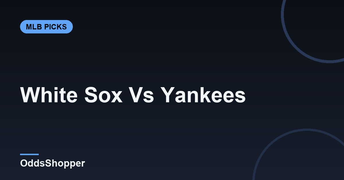White Sox vs Yankees: Prediction, Odds & Picks (June 18)
