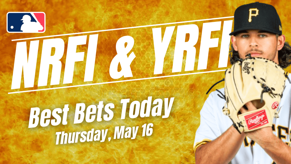 Looking for the top YRFI/NRFI bets today? We dive into the best first inning bets for Thursday, May 16, including...