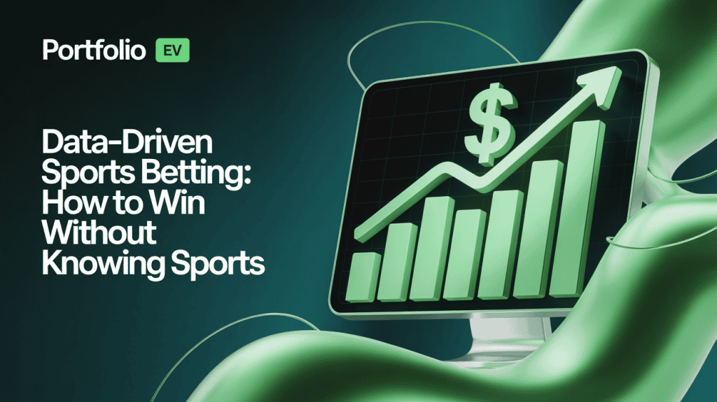 Data-Driven Sports Betting: How to Win Without Knowing Sports